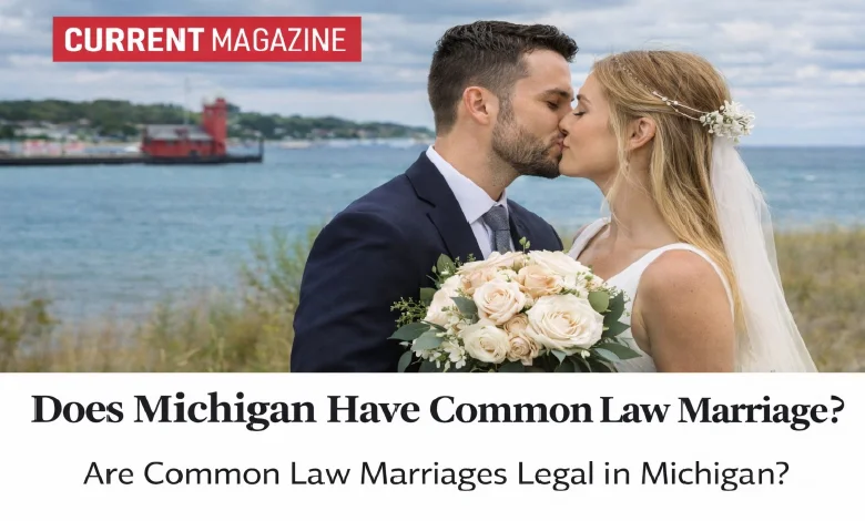 Does Michigan Have Common Law Marriage