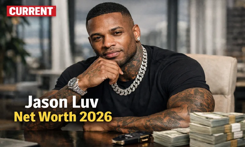 Jason Luv Net Worth 2026