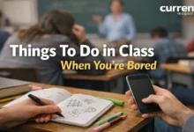 Things to Do in Class When You’re Bored